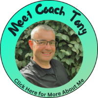 Meet Coach Tony
Click Here for More About Me